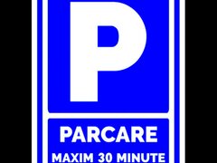 Indicator pentru parcare maxim 30 minute