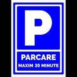 Indicator pentru parcare maxim 30 minute
